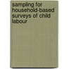 Sampling for Household-based Surveys of Child Labour door Vijay Verma