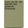 Scary City 02. Der Wächter des goldenen Schlüssels door Michael Borlik