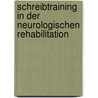 Schreibtraining in der neurologischen Rehabilitation door Norbert Mai