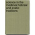 Science In The Medieval Hebrew And Arabic Traditions