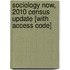 Sociology Now, 2010 Census Update [With Access Code]