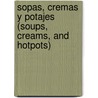 Sopas, Cremas y Potajes (Soups, Creams, and Hotpots) door Rba