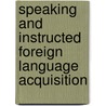 Speaking And Instructed Foreign Language Acquisition door M. Pawlak