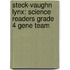 Steck-Vaughn Lynx: Science Readers Grade 4 Gene Team