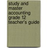 Study And Master Accounting Grade 12 Teacher's Guide by Stephen Ludwig