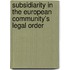 Subsidiarity In The European Community's Legal Order