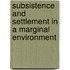 Subsistence And Settlement In A Marginal Environment