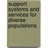 Support Systems And Services For Diverse Populations door Crystal Renee Chambers