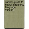 Surfer's Guide to Hawaii (Japanese Language Version) by Greg Ambrose