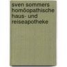 Sven Sommers Homöopathische Haus- und Reiseapotheke by Sven Sommer