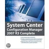 System Center Configuration Manager 2007 R3 Complete door Daniel Eddy