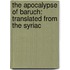 The Apocalypse Of Baruch: Translated From The Syriac