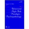 The Behavioral High-Risk Paradigm in Psychopathology door Gregory A. Miller