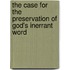 The Case for the Preservation of God's Inerrant Word