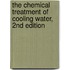 The Chemical Treatment Of Cooling Water, 2nd Edition