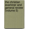 The Christian Examiner And General Review (Volume 5) by Francis Jenks