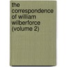 The Correspondence Of William Wilberforce (Volume 2) door William Wilberforce