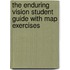 The Enduring Vision Student Guide with Map Exercises