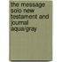 The Message Solo New Testament And Journal Aqua/Gray