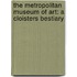 The Metropolitan Museum Of Art: A Cloisters Bestiary