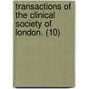 Transactions Of The Clinical Society Of London. (10) door Clinical Society of London