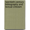 Twentieth-Century Bibliography And Textual Criticism door William Baker