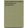 Unterrichtskommunikation Im Kontrast Von Schulformen by Bettina Freude-Schlumbohm