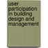 User Participation in Building Design and Management