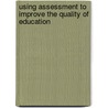 Using Assessment to Improve the Quality of Education door Vincent Grenaney