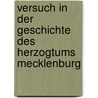 Versuch In Der Geschichte Des Herzogtums Mecklenburg door Samuel Buchholtzen