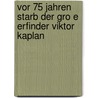 Vor 75 Jahren Starb Der Gro E Erfinder Viktor Kaplan by Martin Gschwandtner