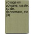 Voyage En Pologne, Russie, Su De, Dannemarc, Etc (3)