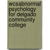 Wcsabnormal Psychology for Delgado Community College door James H. Hansell