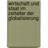 Wirtschaft Und Staat Im Zeitalter Der Globalisierung door Hannes S. Auer