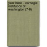 Year Book - Carnegie Institution Of Washington (7-8) door Carnegie Institution of Washington