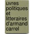 Uvres Politiques Et Litteraires D'Armand Carrel