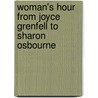 Woman's Hour From Joyce Grenfell To Sharon Osbourne door Introduction by Jenni Murray