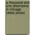 A Thousand and One Afternoons in Chicago (Dodo Press)