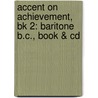 Accent On Achievement, Bk 2: Baritone B.C., Book & Cd door Mark Williams