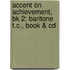 Accent On Achievement, Bk 2: Baritone T.C., Book & Cd