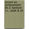 Accent On Achievement, Bk 2: Baritone T.C., Book & Cd door Mark Williams