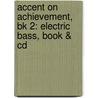 Accent On Achievement, Bk 2: Electric Bass, Book & Cd door Mark Williams