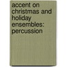 Accent On Christmas And Holiday Ensembles: Percussion door Mark Williams