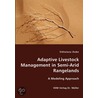 Adaptive Livestock Management In Semi-Arid Rangelands door Sikhalazo Dube