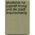 Akademie Fur Jugendf Hrung Und Die Stadt Braunschweig
