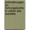 Anforderungen An Fuhrungskrafte In Zeiten Des Wandels by Stefanie Welz