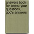 Answers Book For Teens: Your Questions, God's Answers