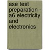Ase Test Preparation - A6 Electricity And Electronics door Delmar Publishers