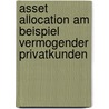 Asset Allocation Am Beispiel Vermogender Privatkunden door Konrad Harbeck