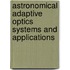Astronomical Adaptive Optics Systems And Applications
